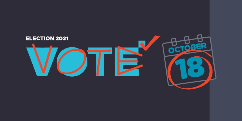 Election 2021: VOTE. October 18.